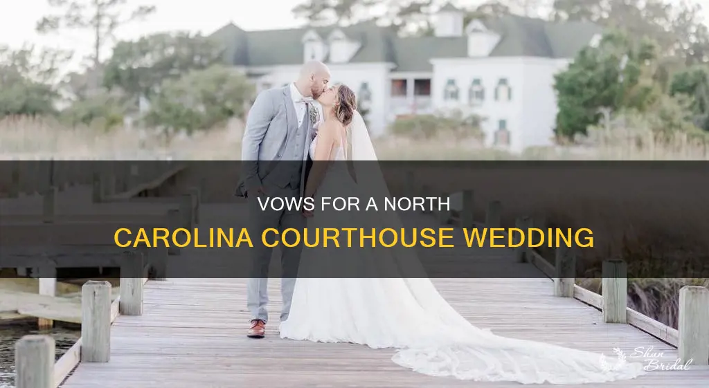 what vows are required at a courthouse wedding in North Carolina