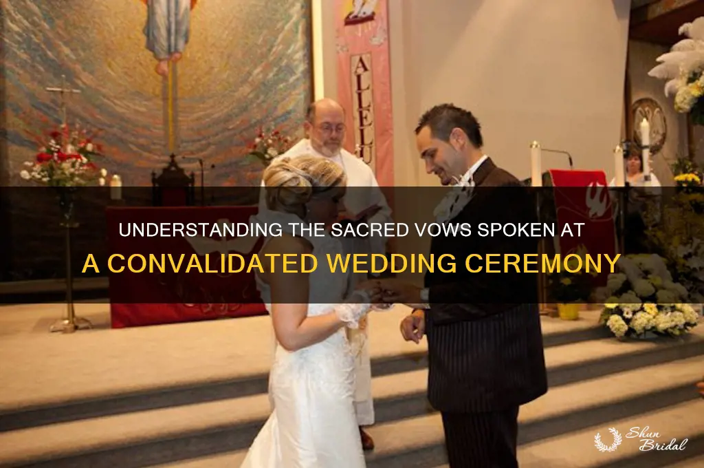 what vows are said at a convalidated ceremony