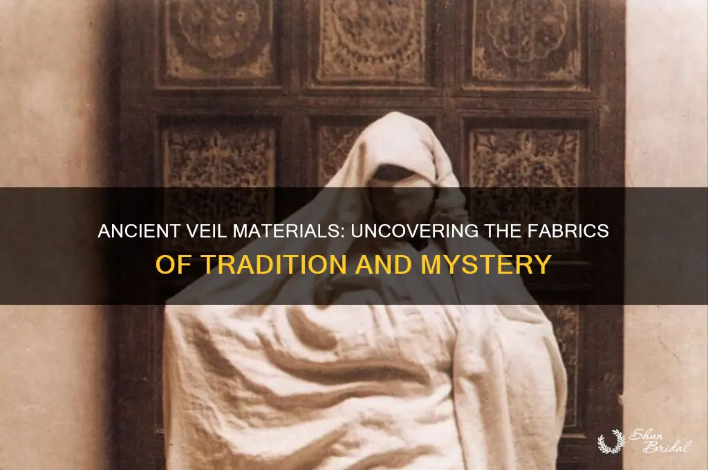 what was a veil made of in ancient times