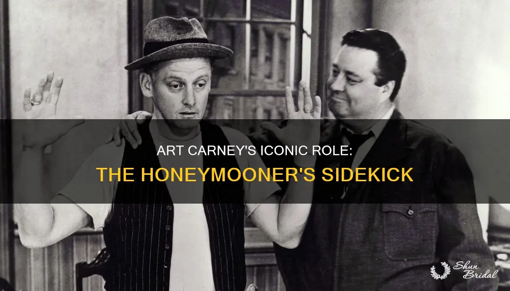 what was art carney job on the honeymooners