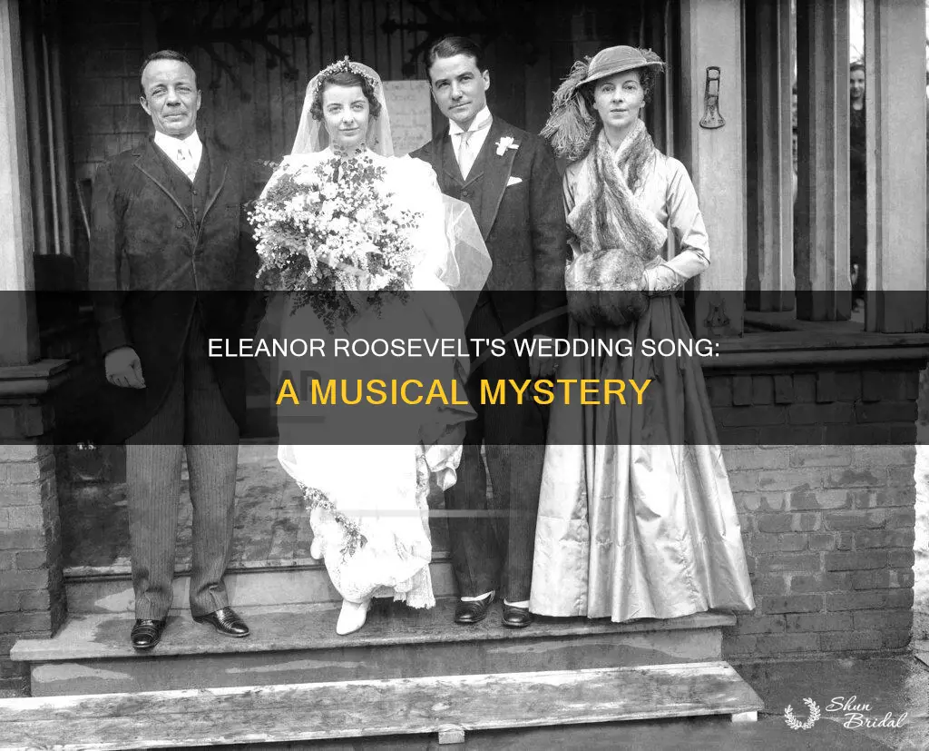 what was eleanor roosevelts wedding song