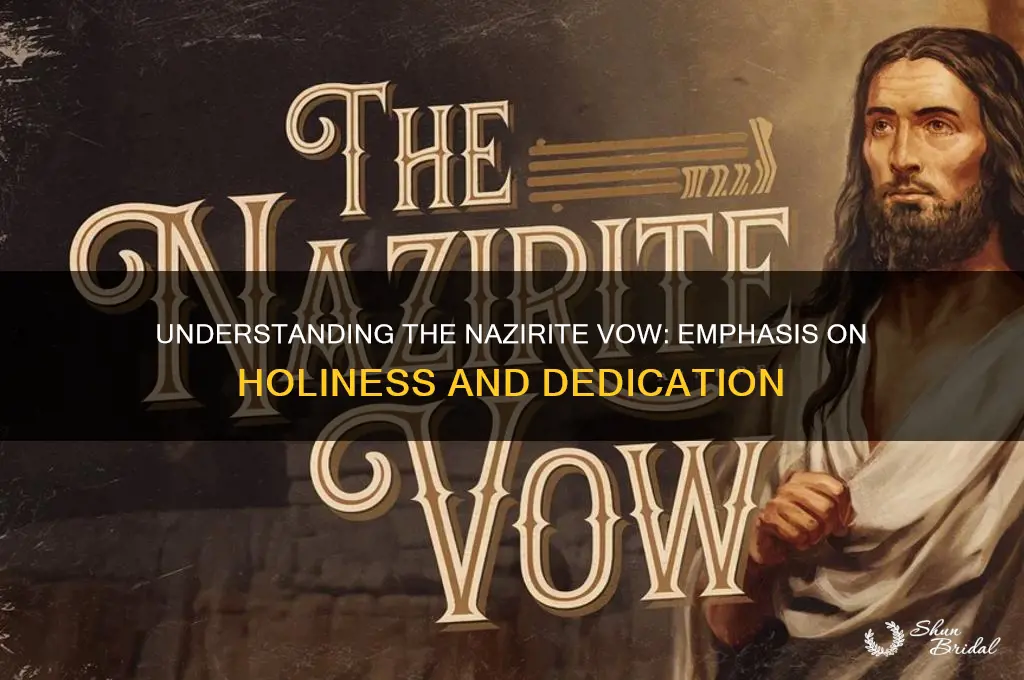 what was the emphasis of the nazirite vow