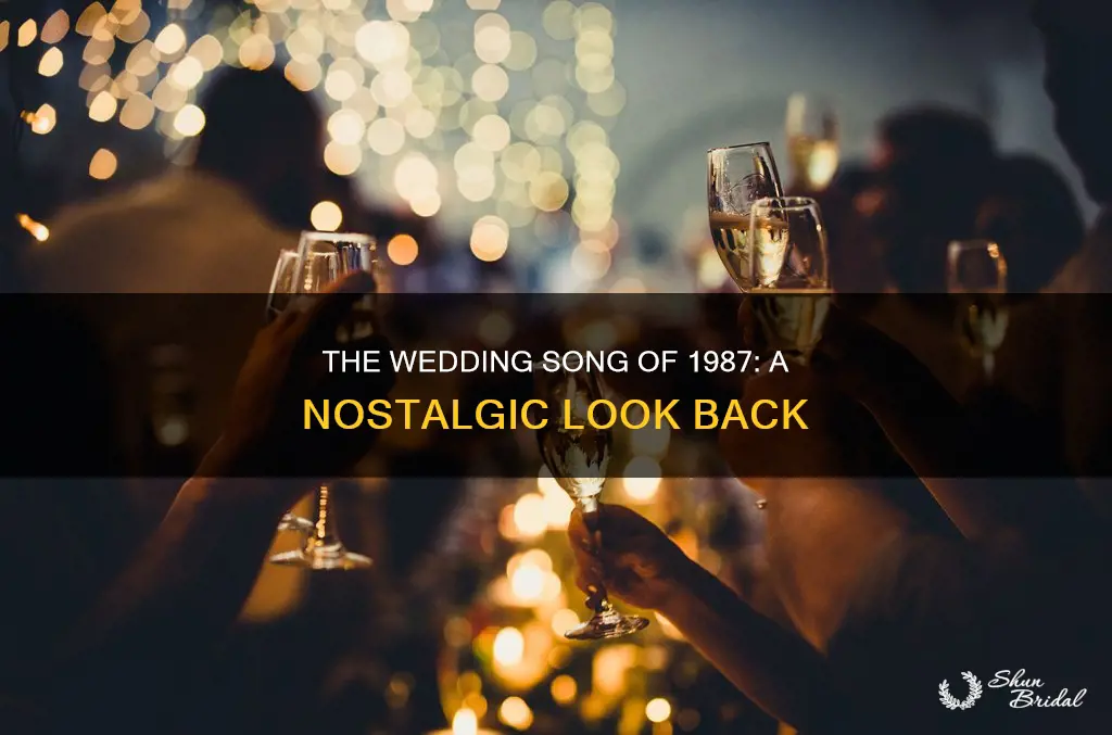 what was the most popular wedding song in 1987