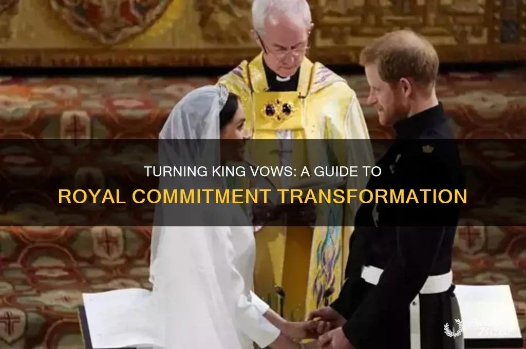 what way do you turn king vows