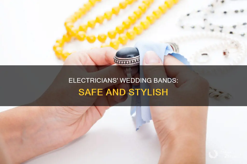 what wedding band good for electrician