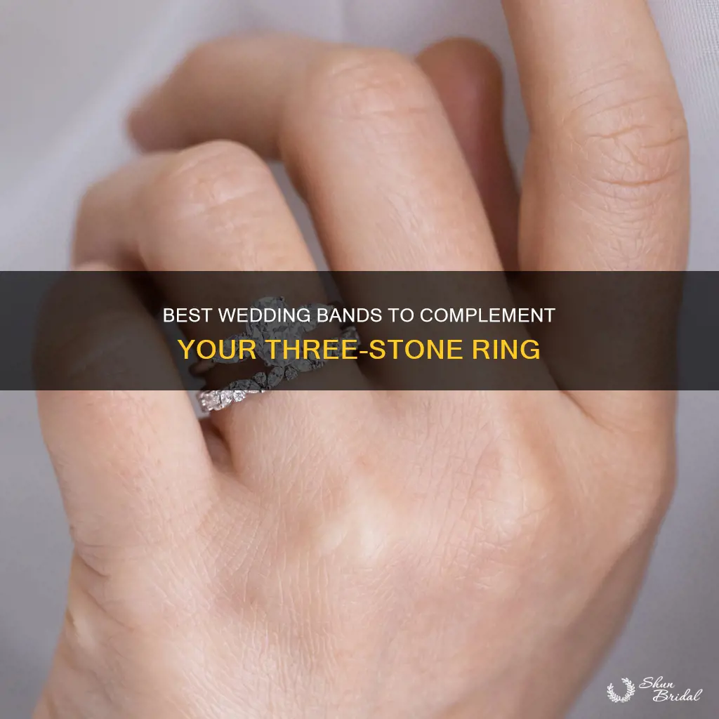 what wedding band looks best with three stone engagement ring
