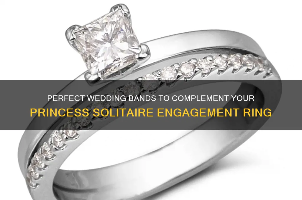 what wedding bands go with a princess solitaire