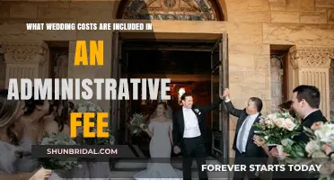 Understanding Administrative Fees: What Wedding Costs Are Included?