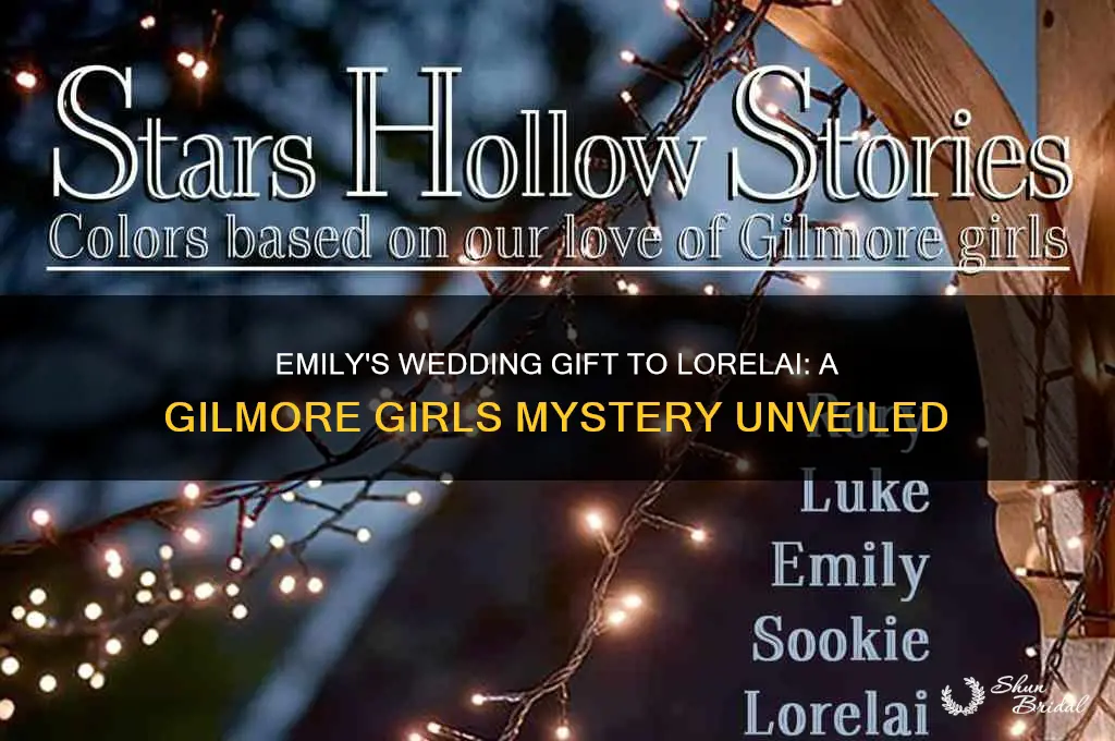 what wedding gift did emily get lorelai