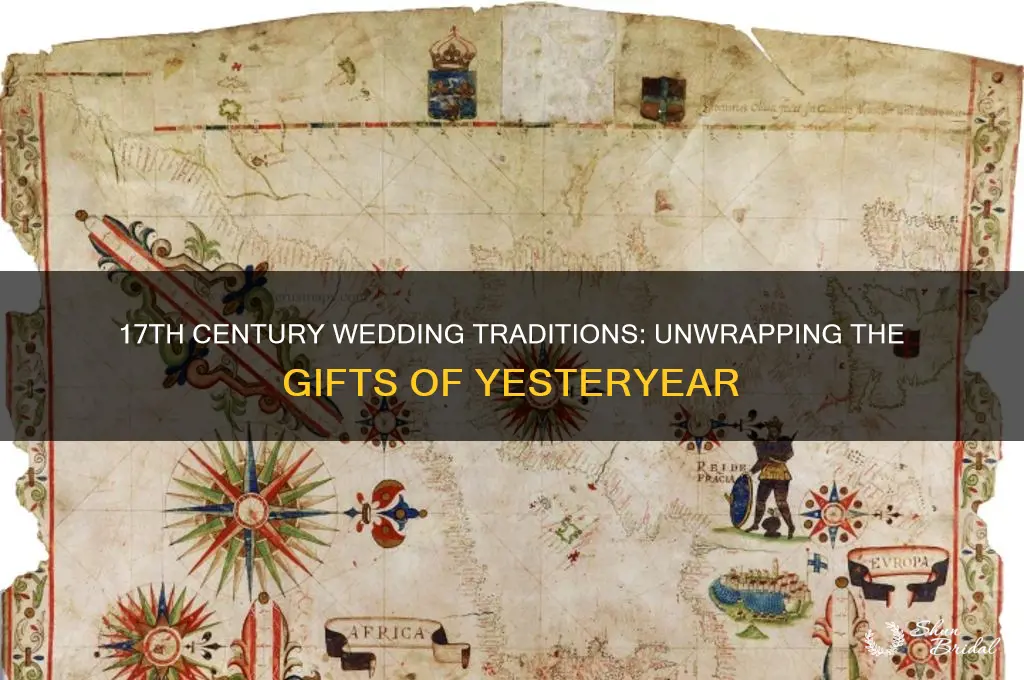 what were traditional gifts in the 17th century wedding