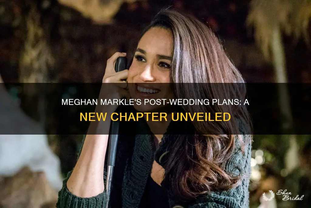 what will meghan markle do after the wedding