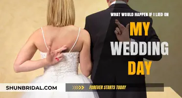 The Consequences of Lying on Your Wedding Day: A Cautionary Tale