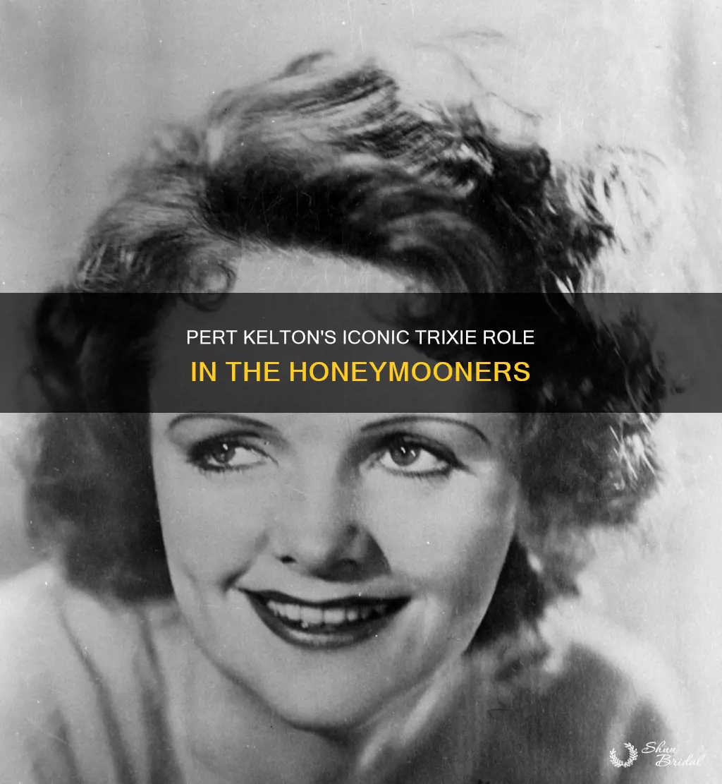 what year did pert kelton play trixie in the honeymooners