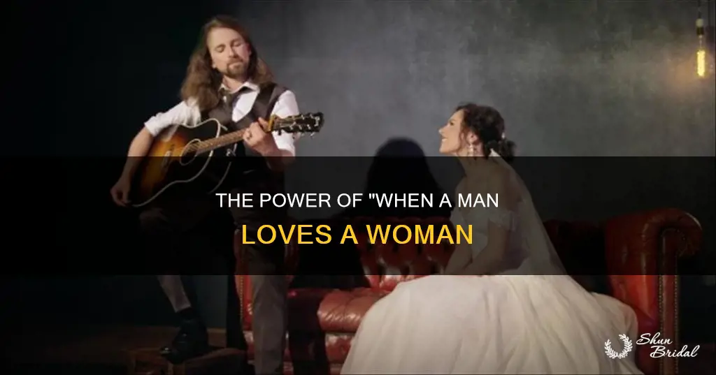 when a man loves a woman wedding song