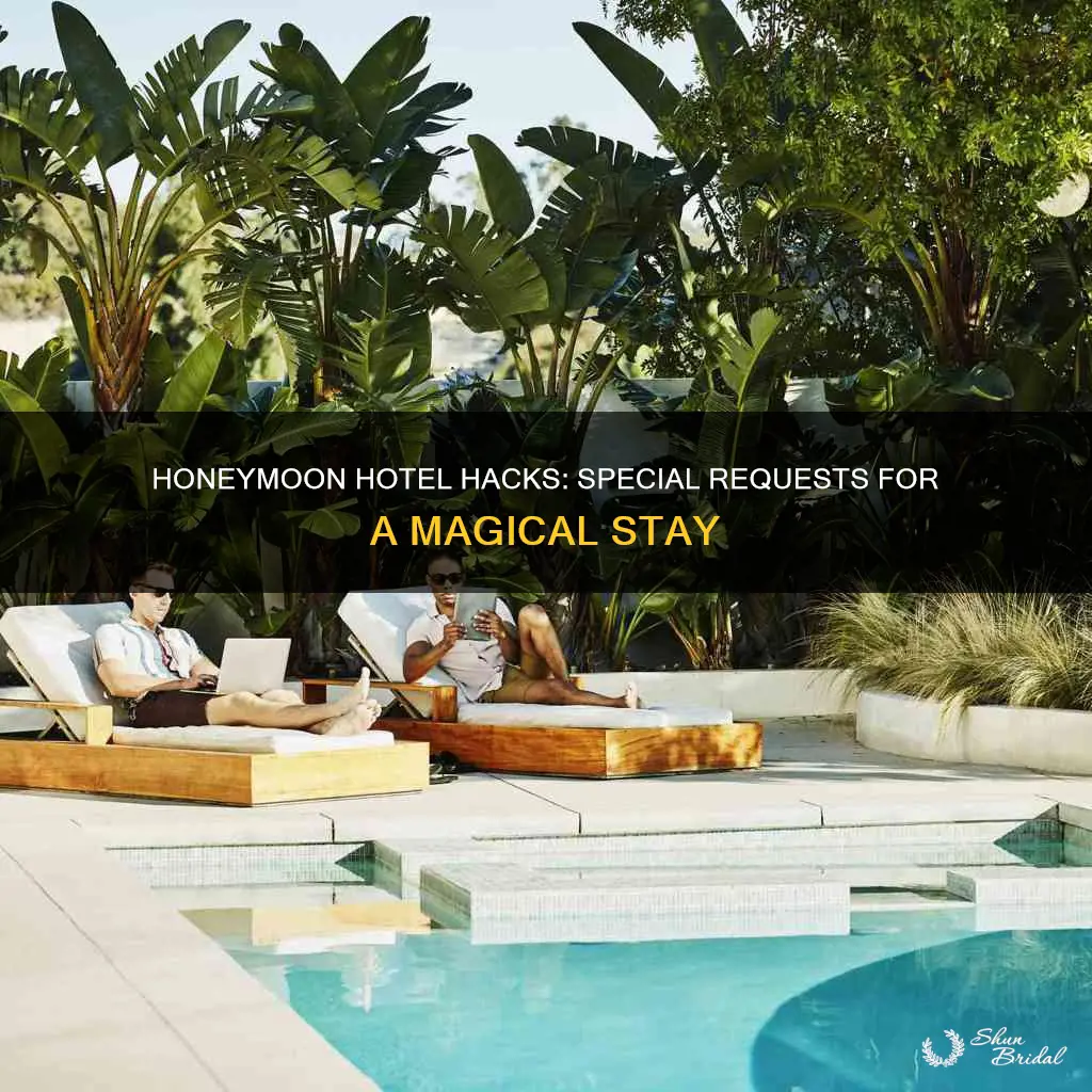 when booking hotel for honeymoon should you make special requests