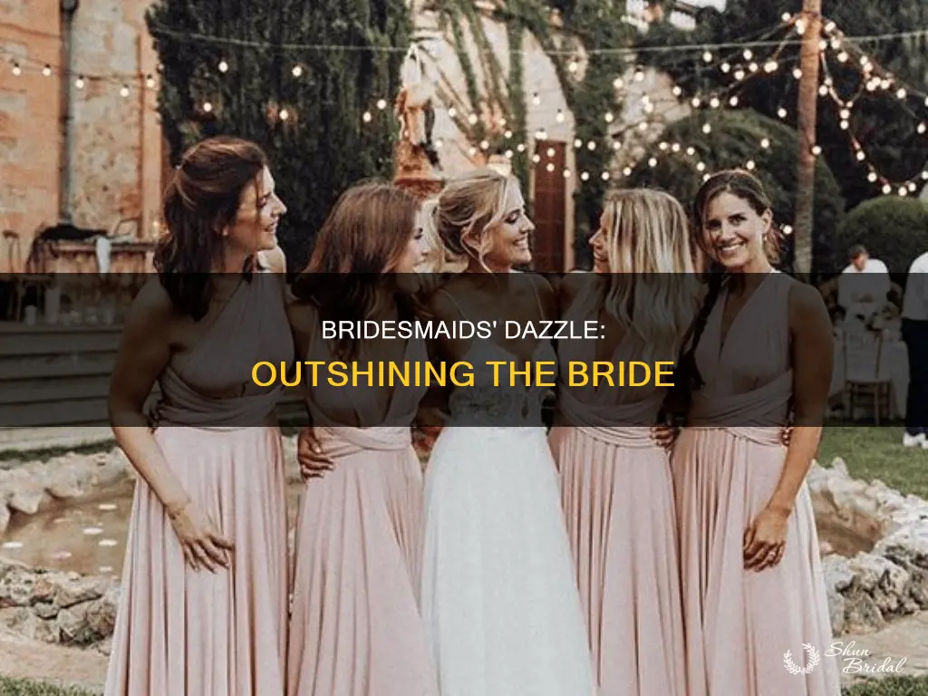 when bridesmaids outshine the bride