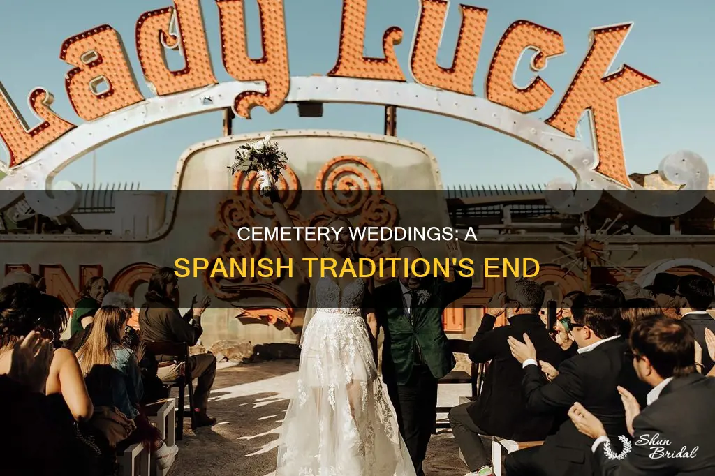 when cemetery wedding used end spanish