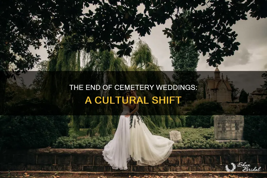 when cemetery wedding used end