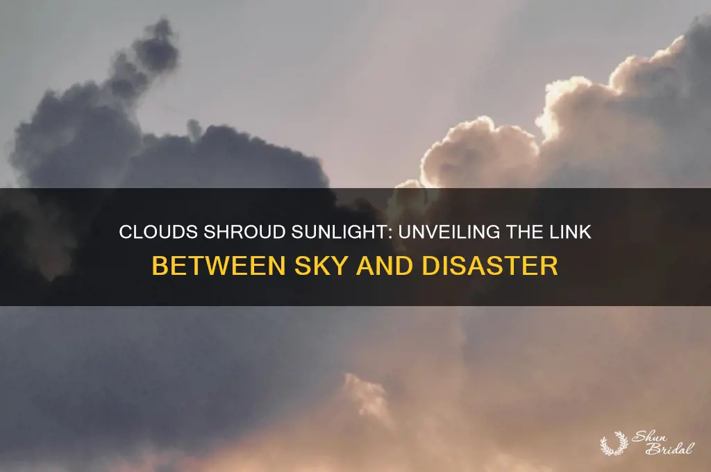 when clouds veil sun and disaster comes