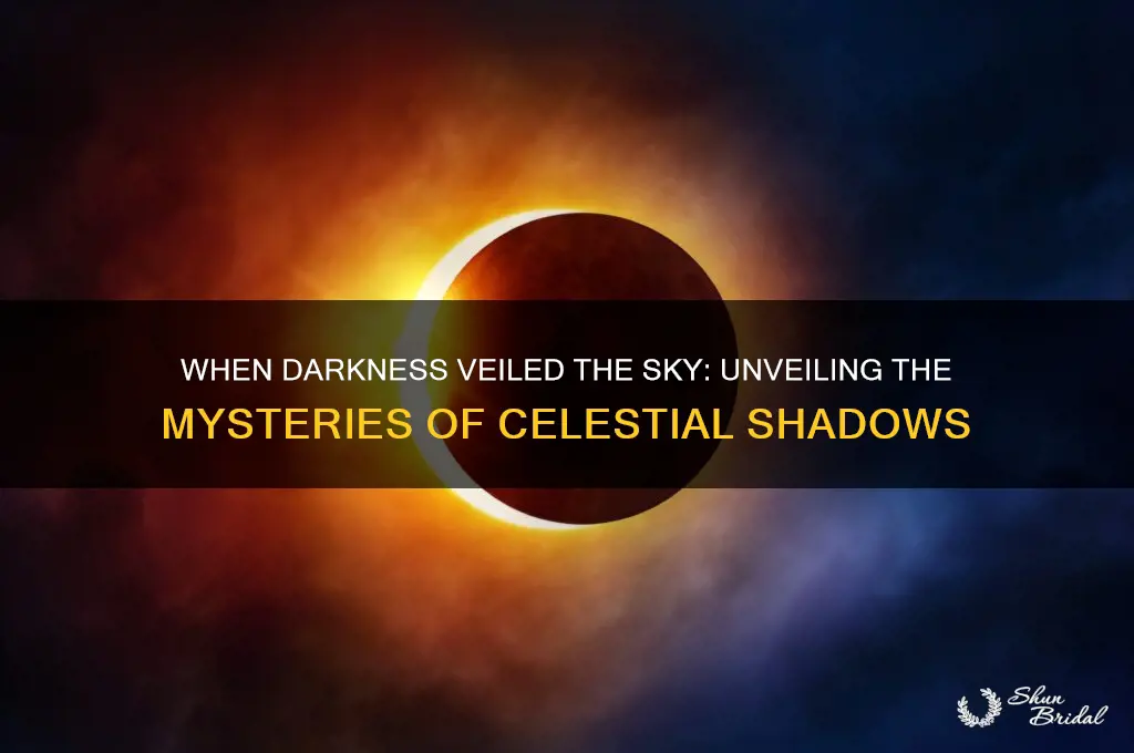 when darkness veiled the sky