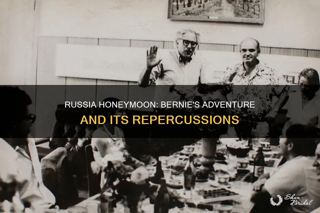 when did bernie honeymoon in russia