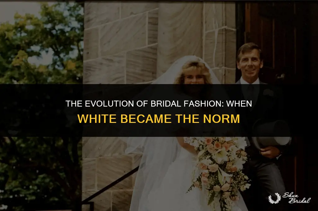 when did brides start wearing white