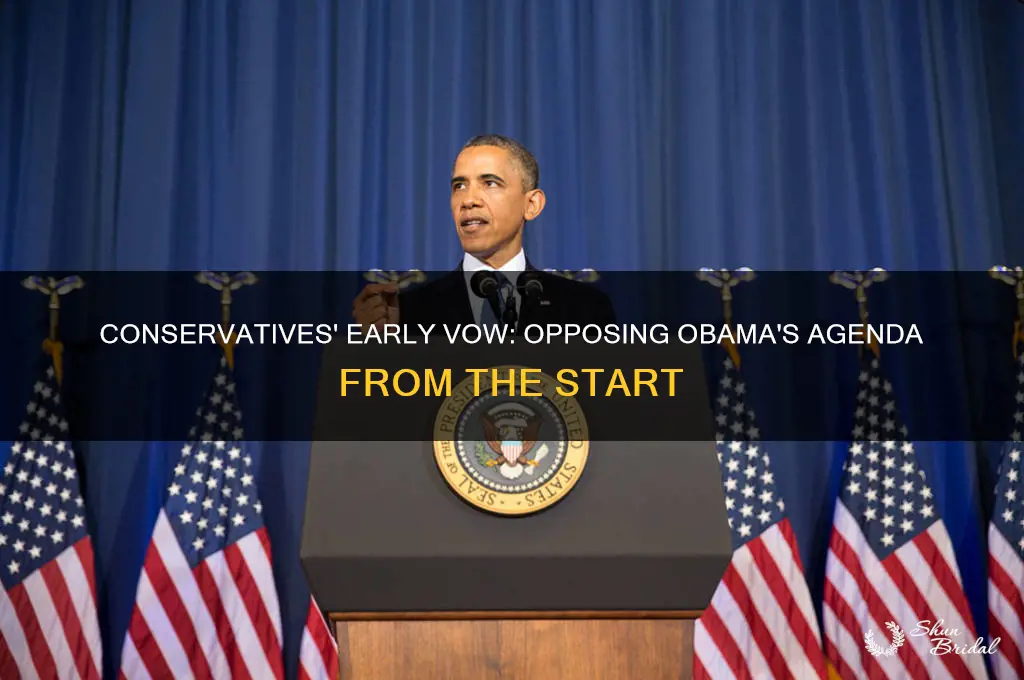 when did conservatives first vow to oppose obama