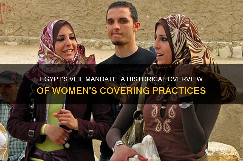 when did egypt require women to have veils