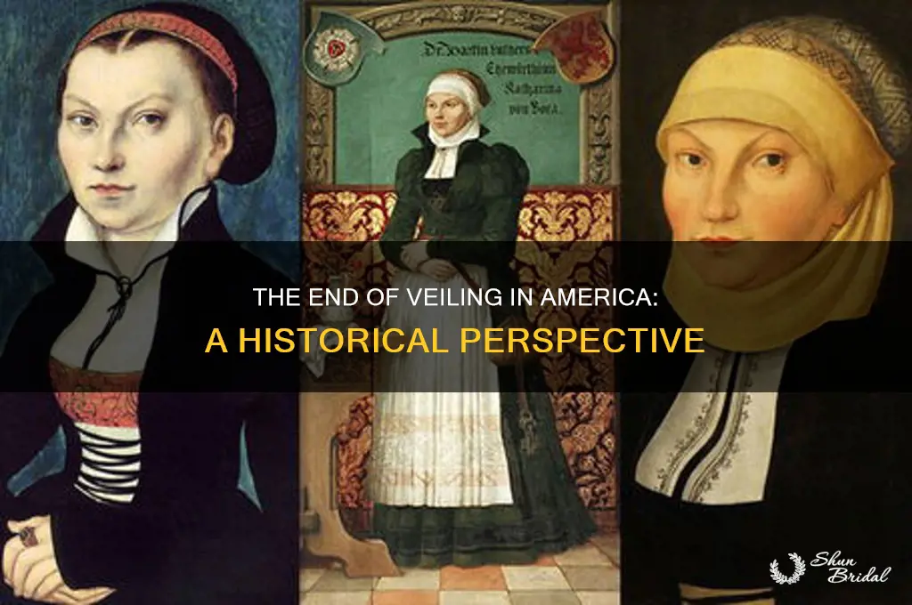 when did veiling stop in the us