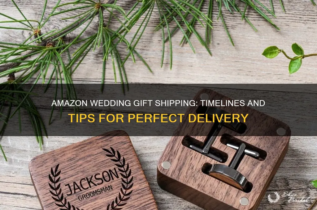 when do amazon ship wedding gifts