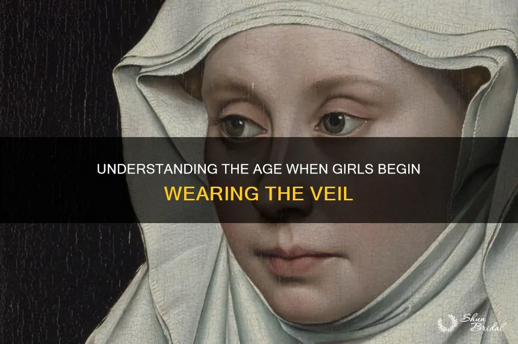when do girls start to veil