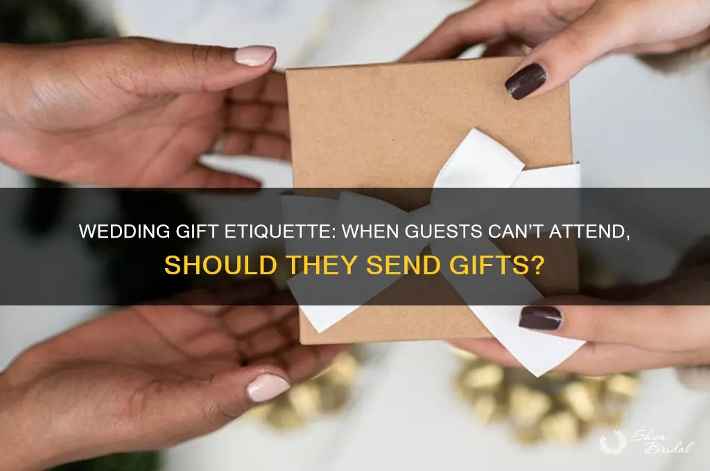 when do gueatss not coming to wedding send gifts