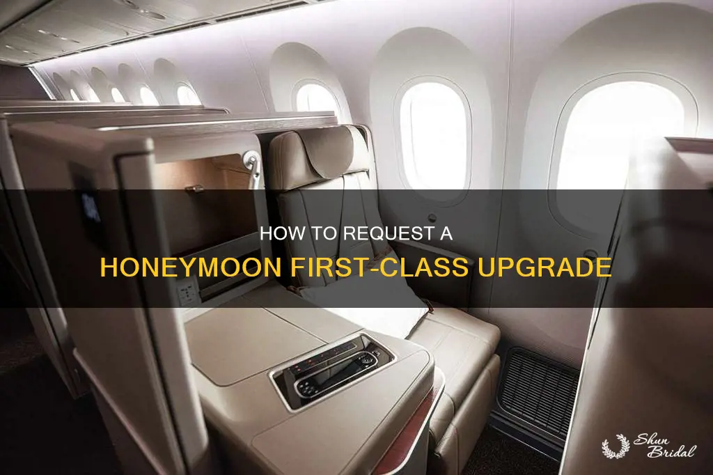 when do I ask for first class upgrade honeymoon