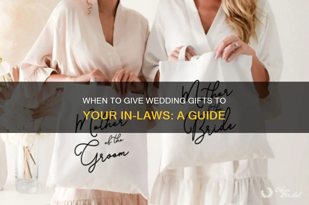 when do i give my in laws gift wedding