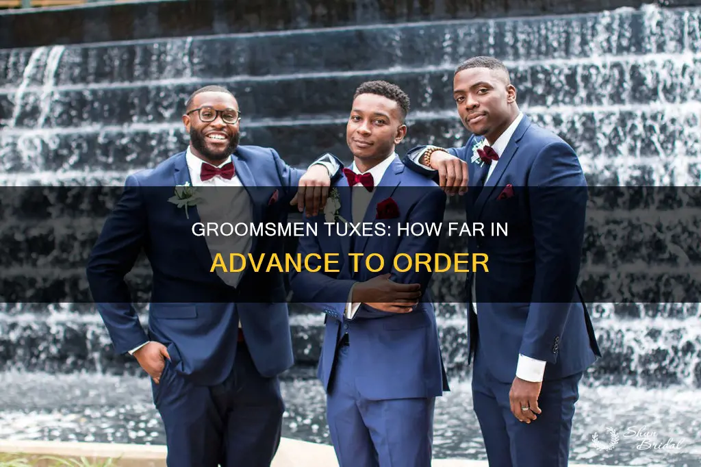 when do I need tuxes by for wedding