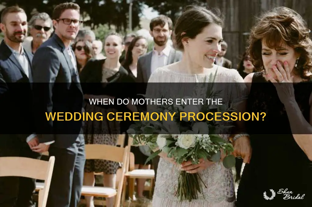 when do mothers enter wedding ceremony procession