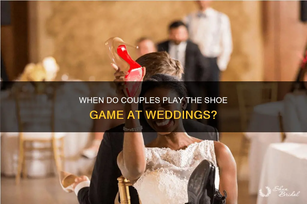 when do people do the shoe game at weddings