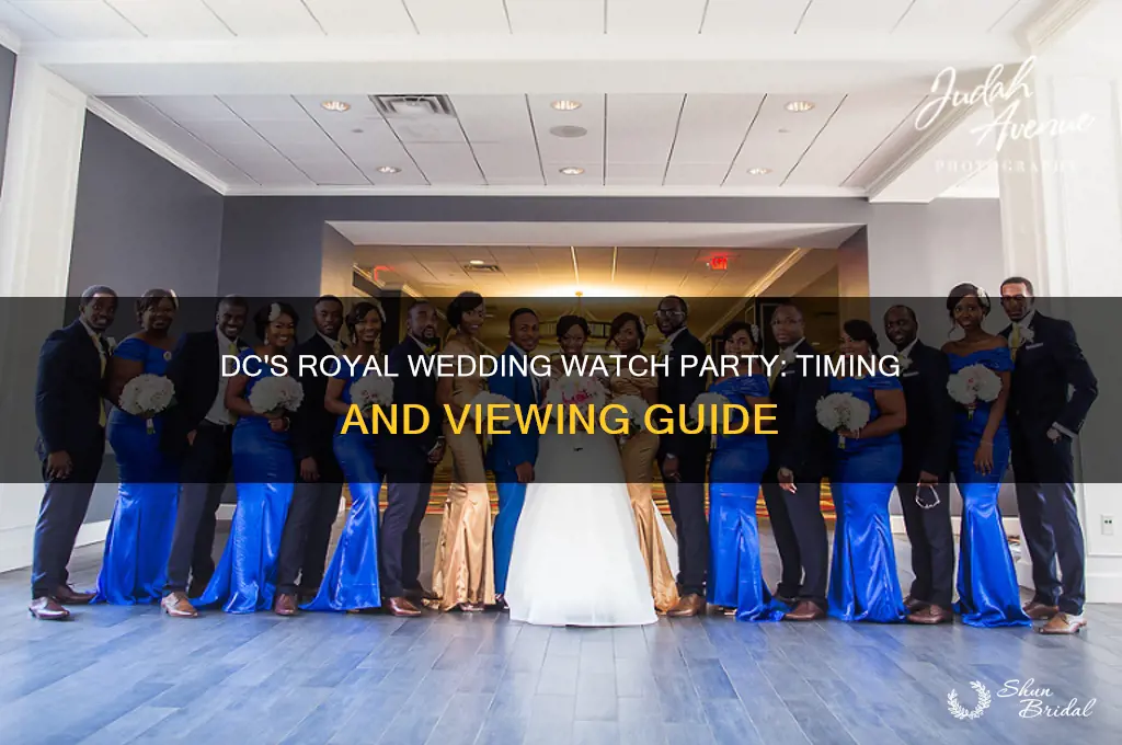 when do watch the royal wedding in dc