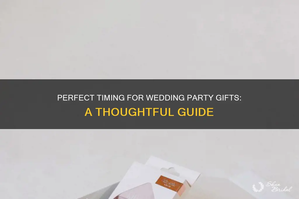 when do you get your wedding party gifts
