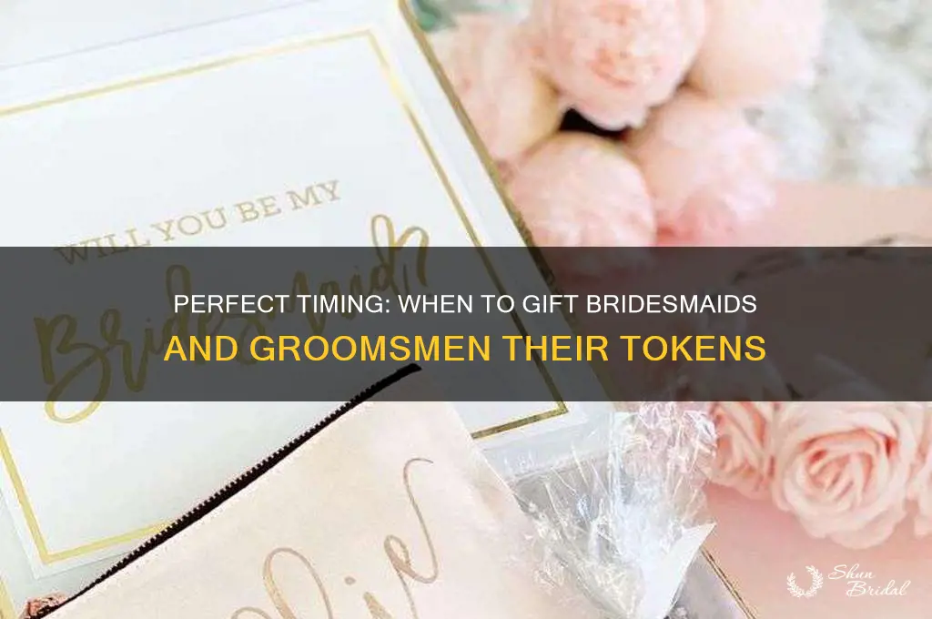 when do you give bridesmaids and groomsmen their gifts