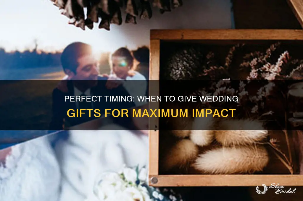 when do you give gifts at a wedding