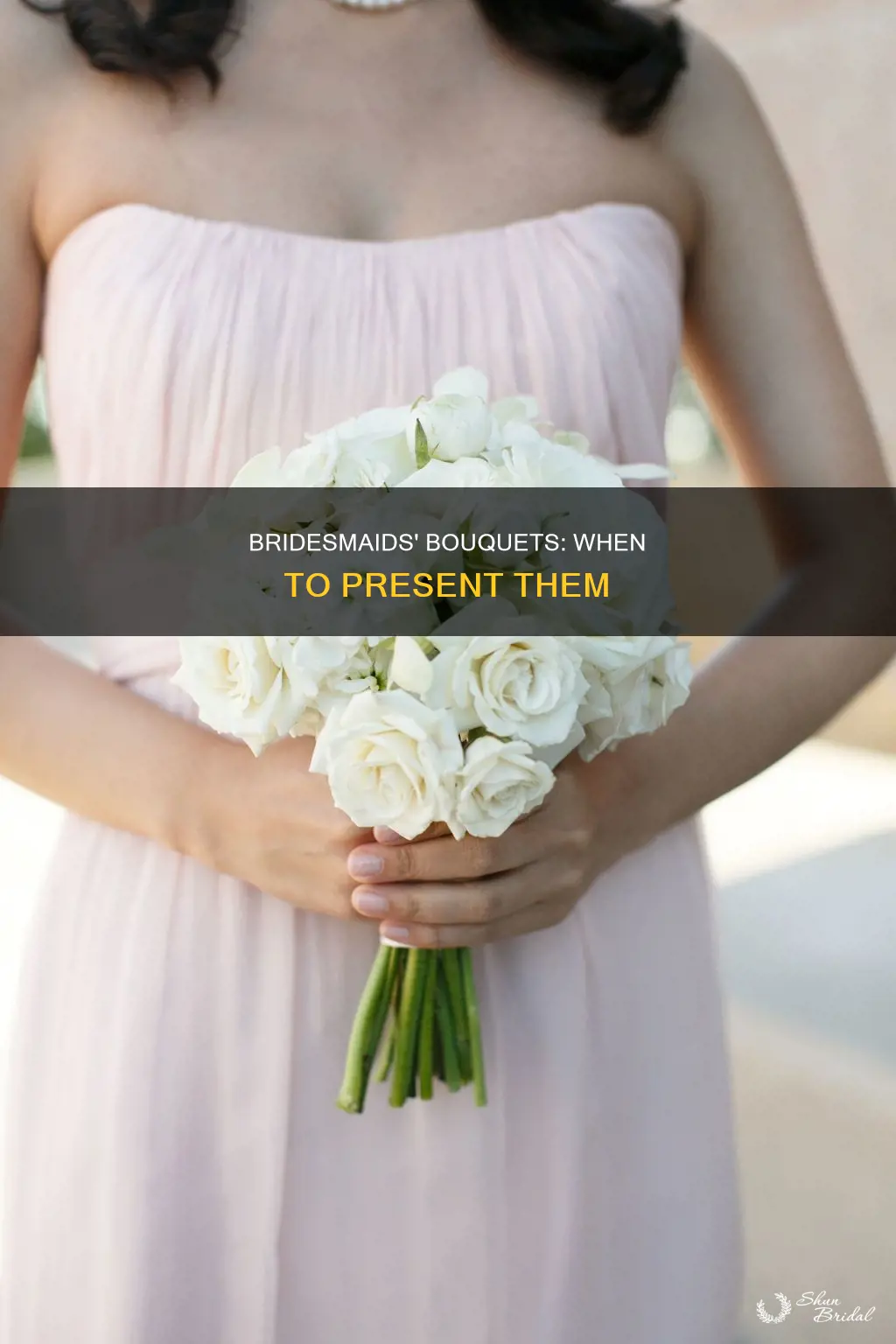 when do you give your bridesmaids their bouquets