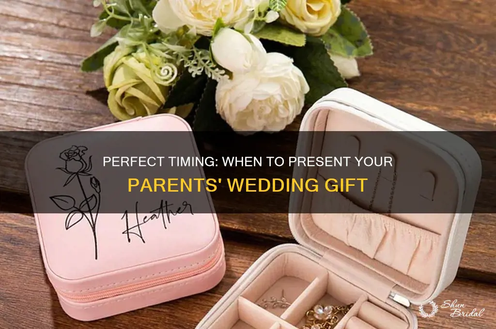 when do you give your parents their wedding gift