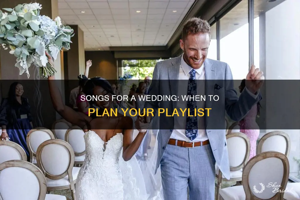 when do you need songs for wedding