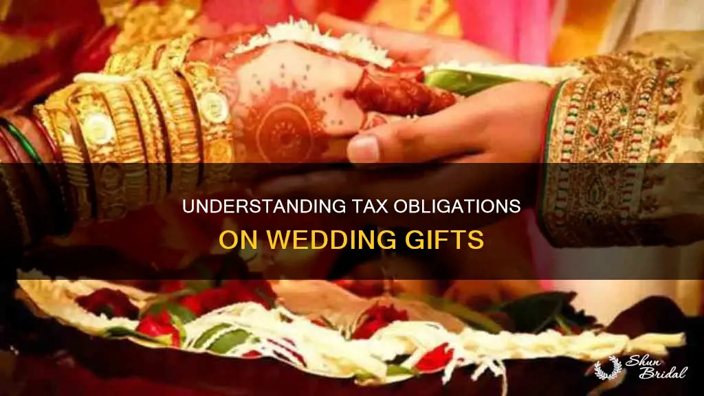 when do you need to pay taxes on wedding gifts