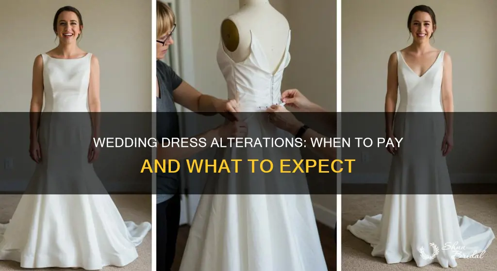 when do you pay for wedding dress alterations