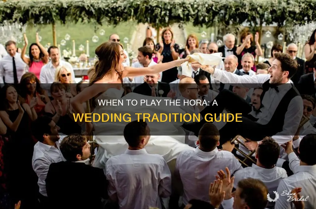 when do you play the hora at a wedding