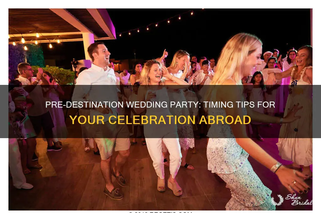 when does a wedding party happen before a destination wedding