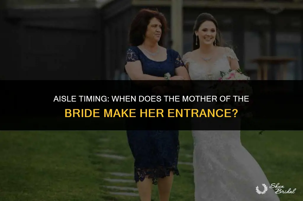 when does mother of bride walk down aisle