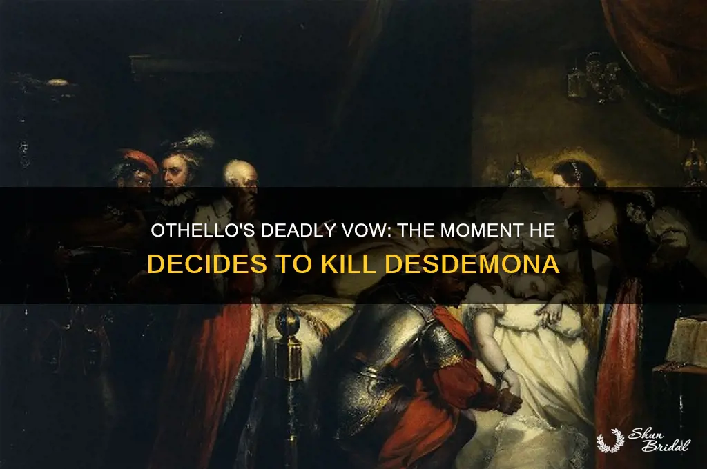 when does othello vow to kill desdemona